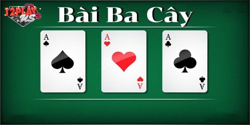 Hướng dẫn luật chơi 3 Cây cho người mới