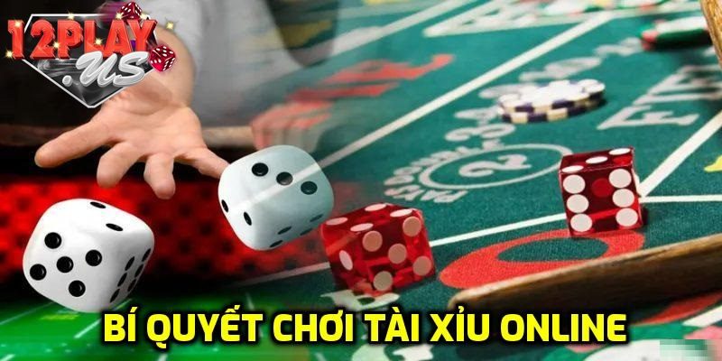 Bí quyết đánh tài xỉu hiệu quả