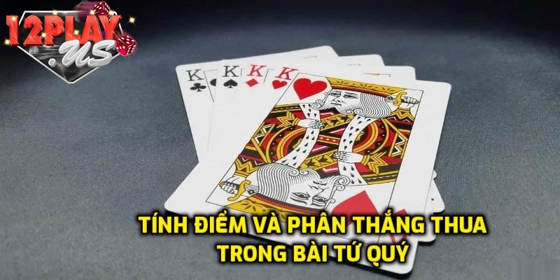 Quy tắc tính thắng thua trong game bài Tứ Quý