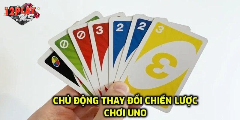 Chủ động thay đổi chiến lược để tăng hiệu quả xác suất thắng