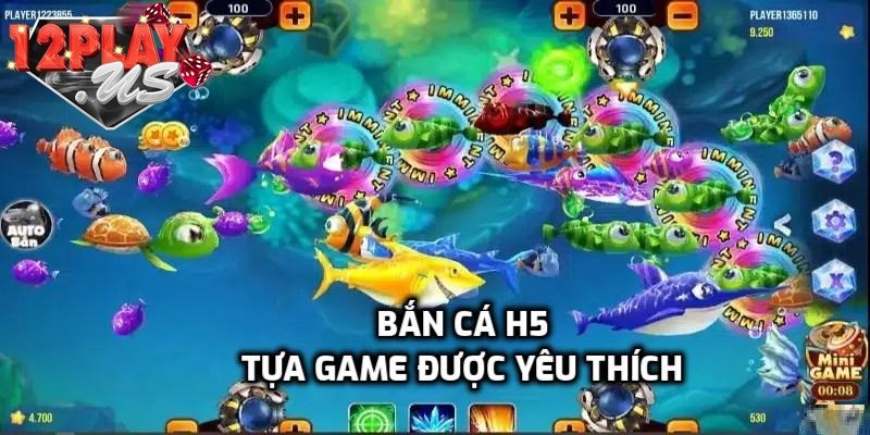 Lý do siêu phẩm bắn cá h5 được nhiều người yêu thích tại 12PLAY