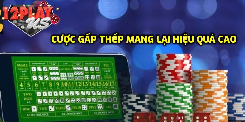 Đánh gấp thếp trong mẹo chơi tài xỉu 12PLAY