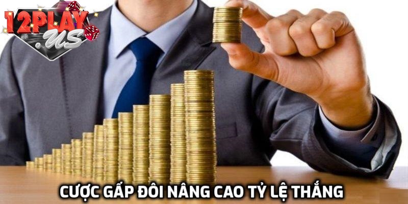 Chiến lược đặt cược gấp đôi dễ thắng