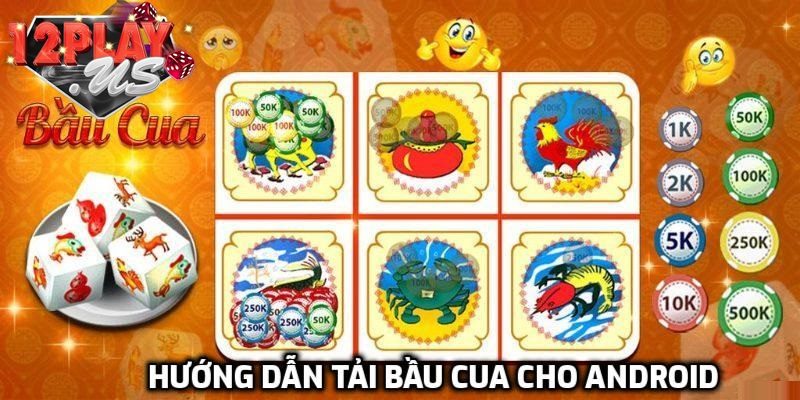 Hướng dẫn tải app game Bầu Cua cho Android