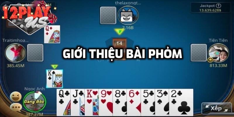 Tìm hiểu về Phỏm - Game bài hấp dẫn