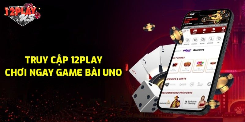 Tìm link truy cập để chơi uno tại 12PLAY