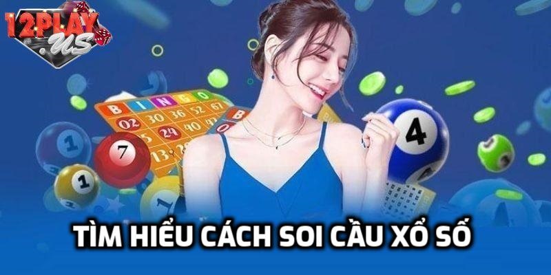 Tìm hiểu cách soi cầu xổ số