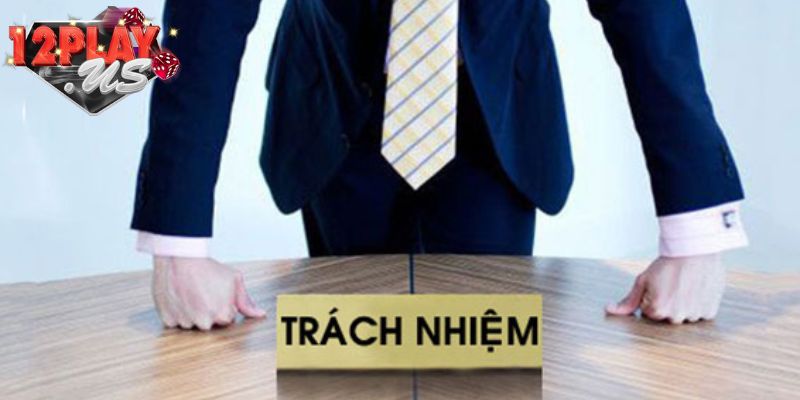 Giới thiệu về điều khoản cá cược có trách nhiệm 12Play