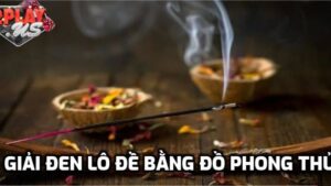 Giải vận xui nhờ vào đồ vật phong thủy